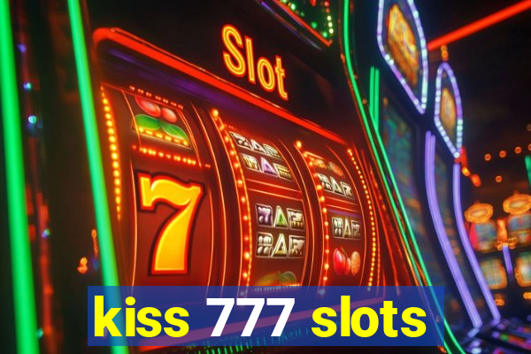 kiss 777 slots